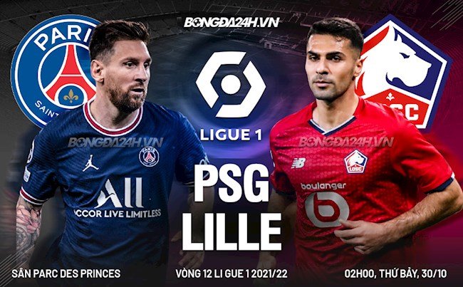 Trận đấu giữa PSG và Lille diễn ra vào lúc 03h00 ngày 11/2